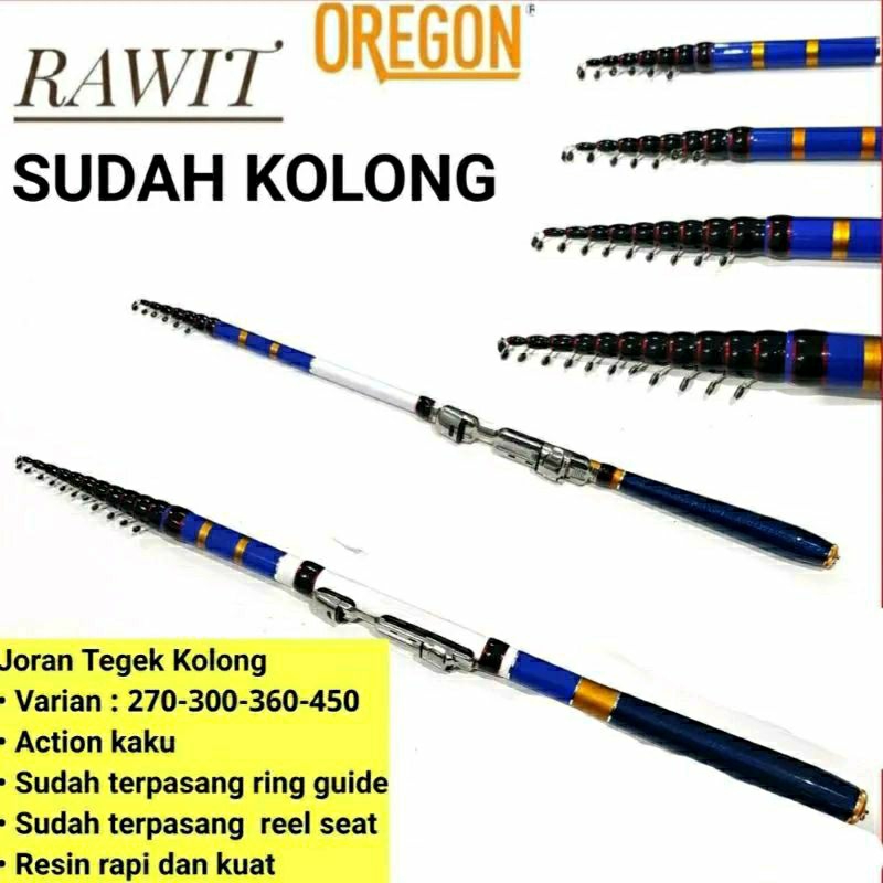 Joran Tegek kolong Oregon Rawit Kolongan