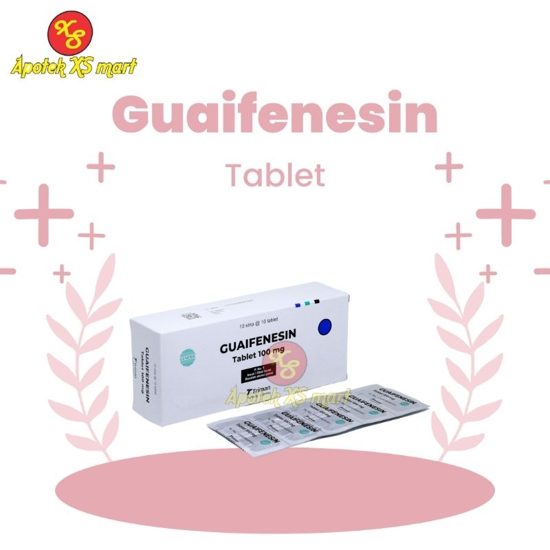 GUAIFENESIN / GLYCERYL GUAIACOLATE - MEMBANTU MEREDAKAN BATUK BERDAHAK