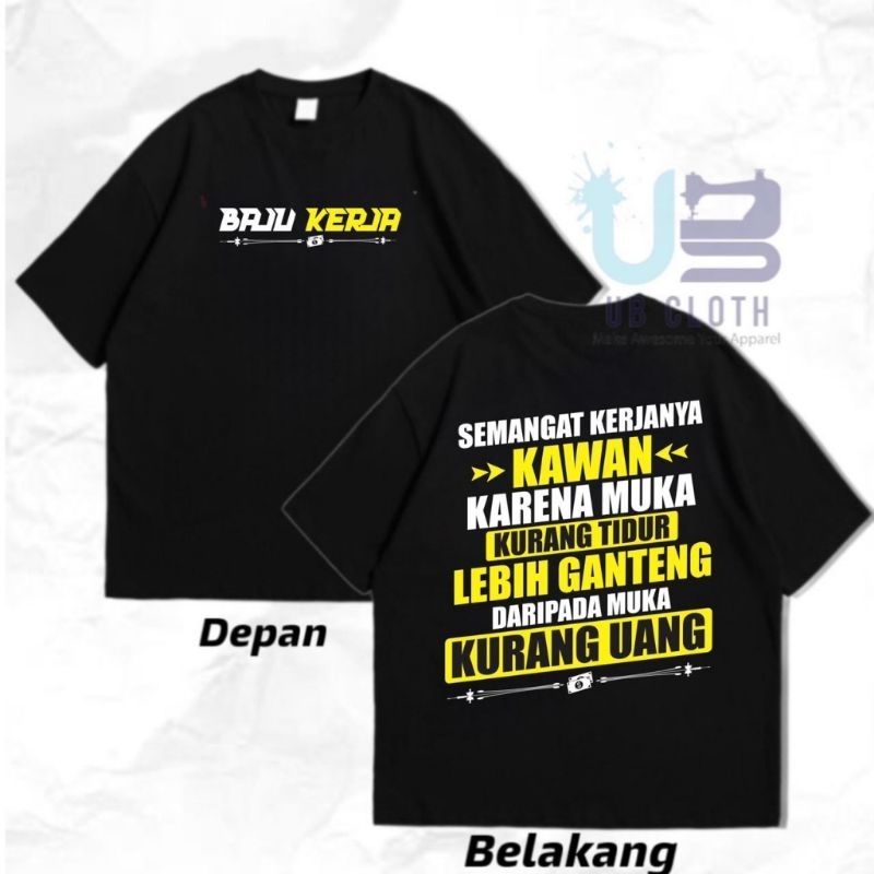 Kaos Semangat Kerjanya Kawan Baju Kerja/Kaos Distro