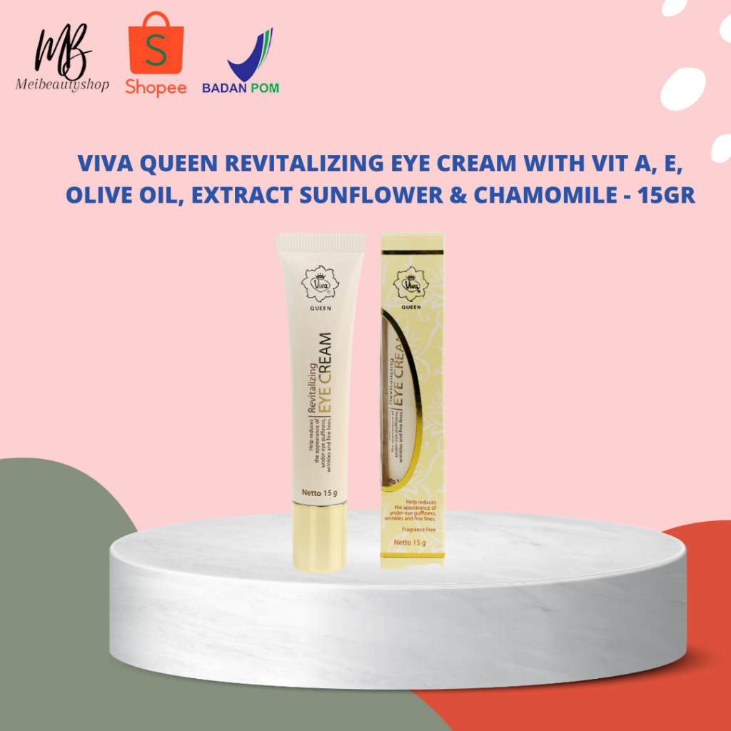 Viva Queen Revitalizing Eye Cream with Vit A, E, Olive Oil, Extract Sunflower &amp; Chamomile - 15gr