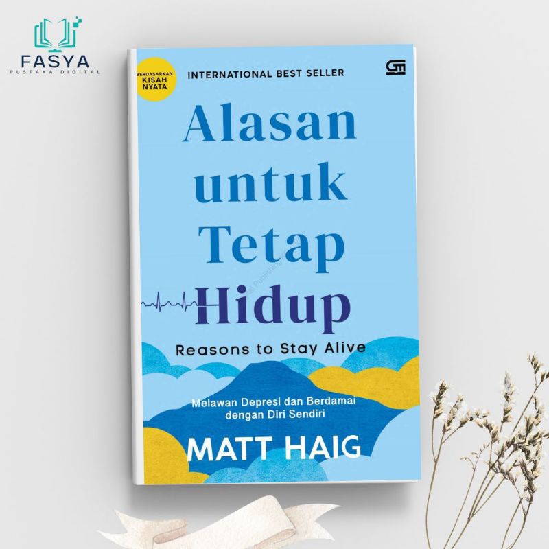 

ALASAN UNTUK TETAP HIDUP