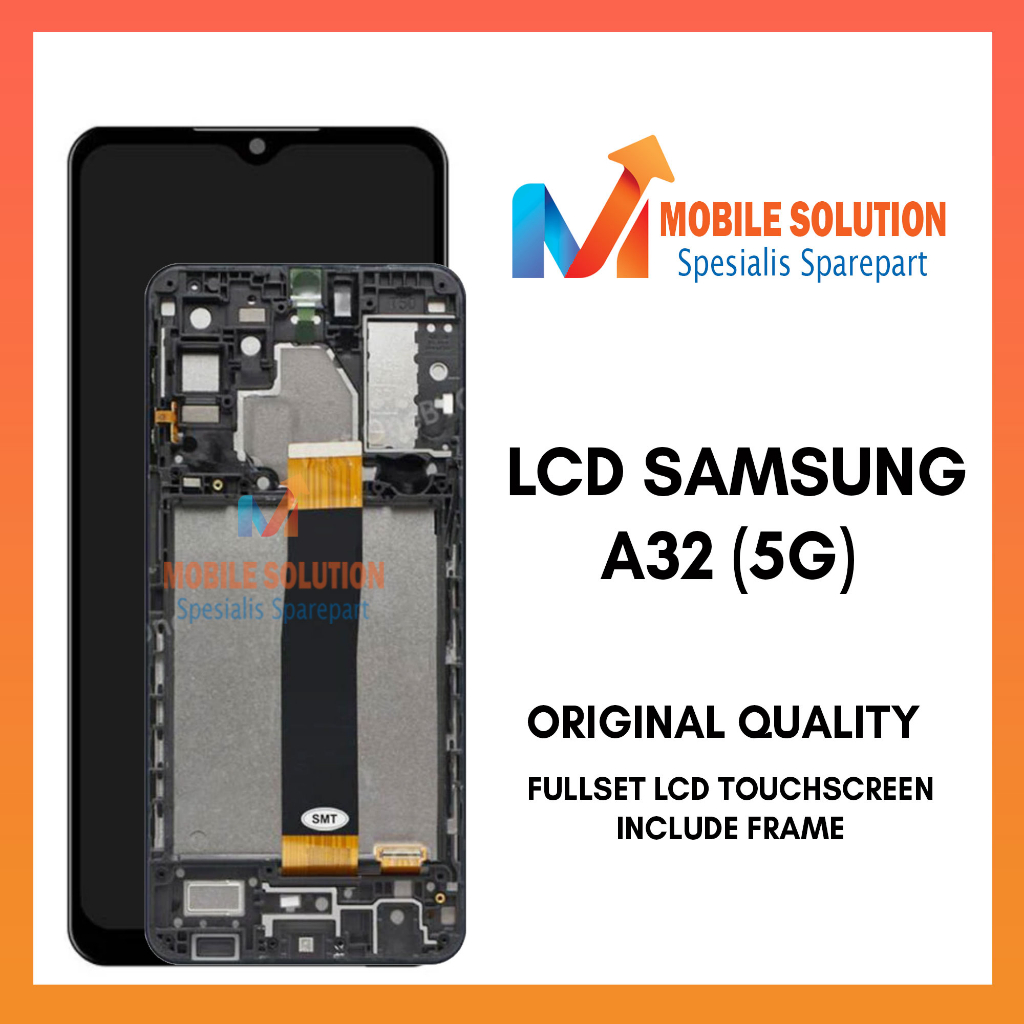 Grosir LCD Samsung A32 (5G) Include Frame ORIGINAL 100%  Fullset Touchscreen Garansi 1 Bulan + Packing / Bubbel