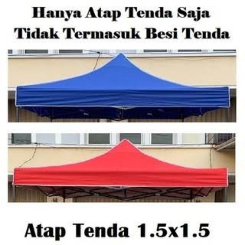 ATAP TENDA LIPAT 1,5X1,5 STAND TERPAL COVER TENDA MURAH