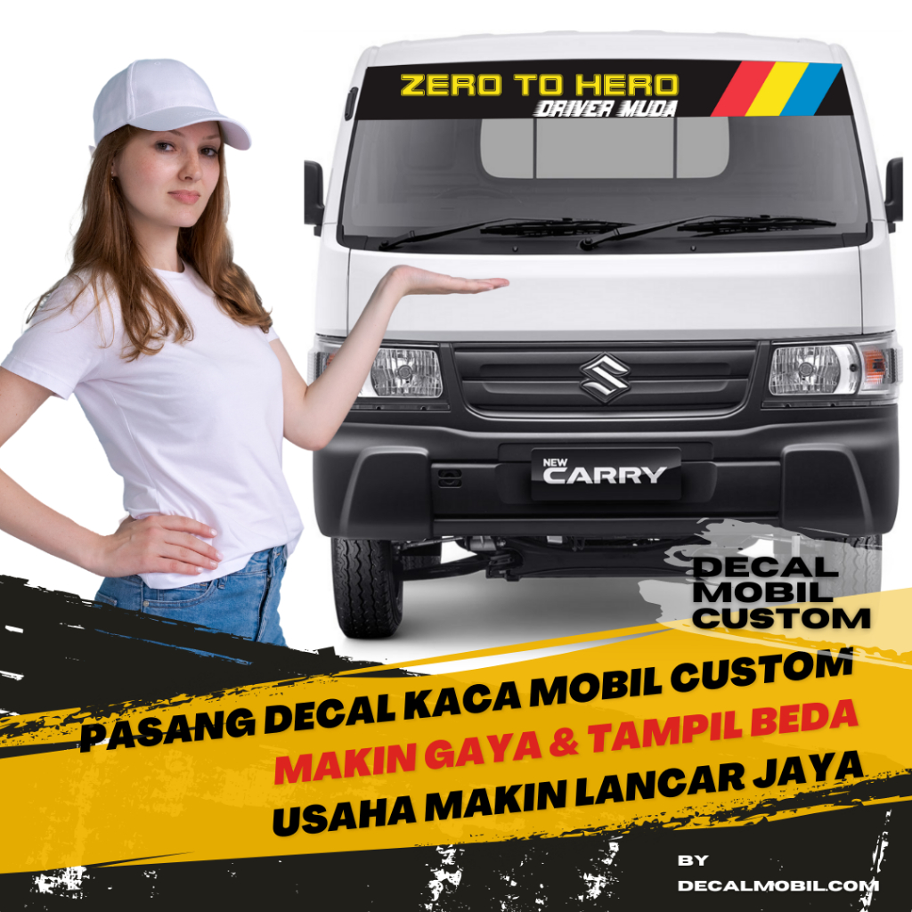 Decal Stiker Mobil Kaca Depan Pickup New Carry &quot;Zero to Hero Driver Muda&quot;