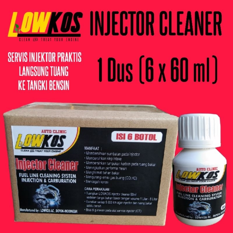 LOWKOS - 1 Dus (6 Botol) INJECTOR CLEANER Pembersih Injektor dan ruang bakar mesin tuang ke tangki bensin