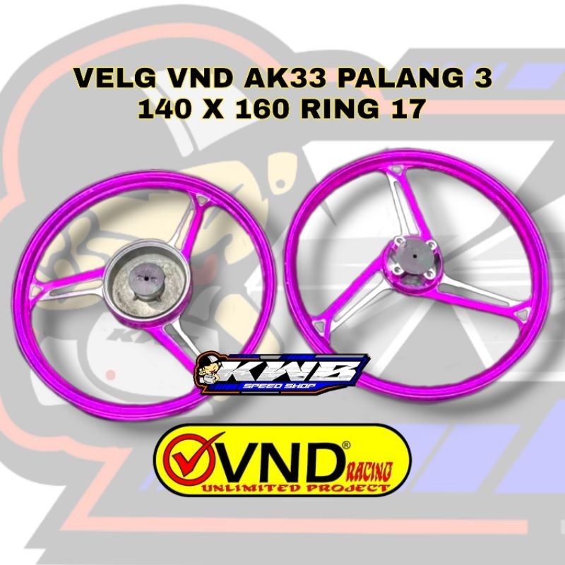 Velg VND AK 33 PALANG 3 ukiran 140 x 160 PNP Yamaha jupiter / vega /fiz r / force1 / cripton /GL / MP / Tiger full almunium