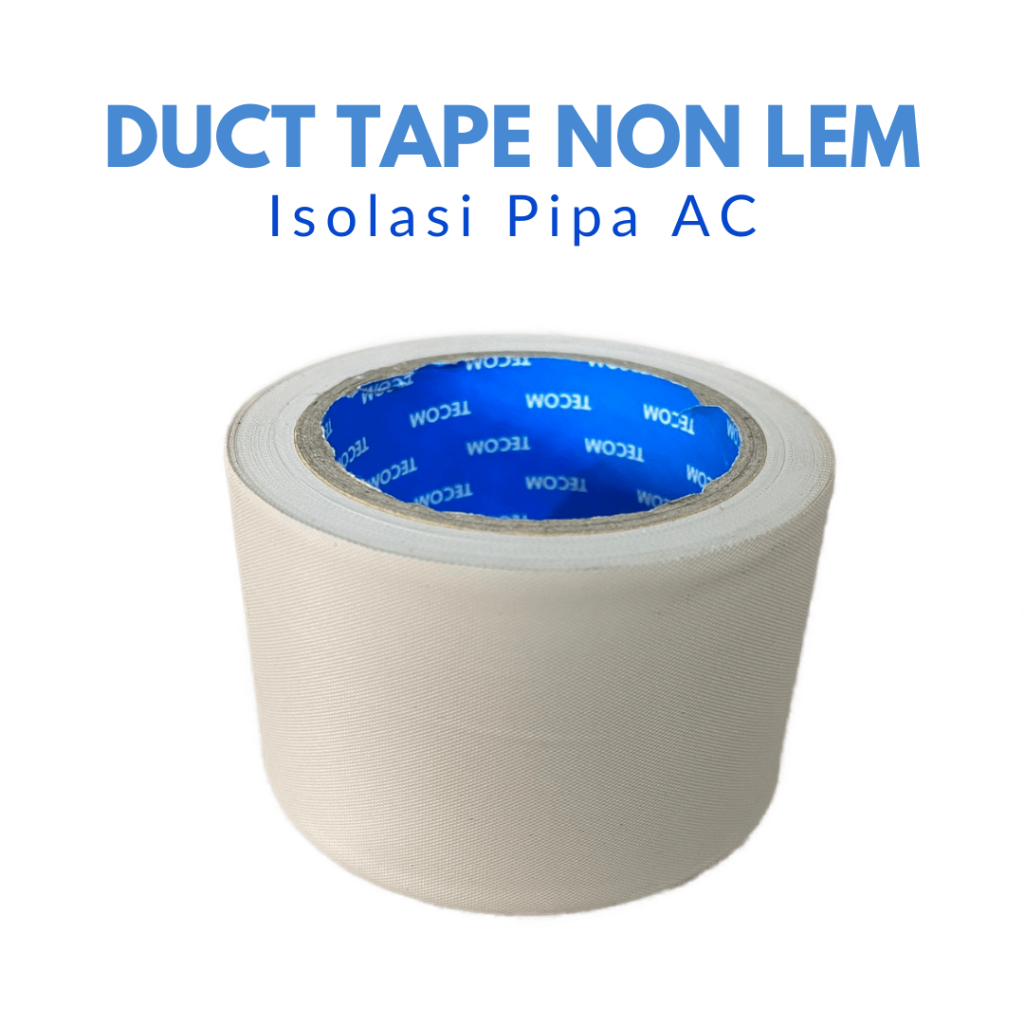 DUCT TAPE AC NON LEM ISOLASI PIPA AC NON LEM SELOTIP SEAL TAPE PIPA AC  DUCT TAPE TANPA LEM