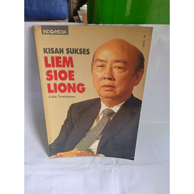 Kisah Sukses Liem Sioe Liong