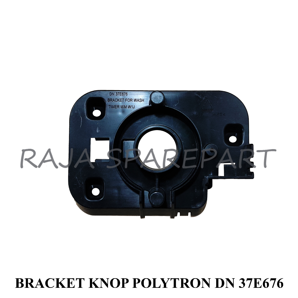 BRACKET MESIN CUCI/TATAKAN TIMER/BRACKET KNOP POLYTRON DN 37E676