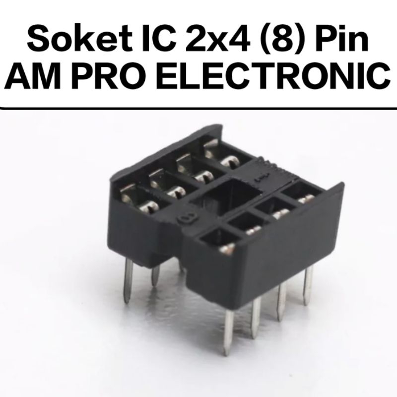 SOKET IC 8 PIN SOCKET 2x4 / 8PIN