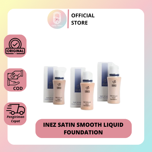 QEILA - INEZ SATIN SMOOTH LIQUID FOUNDATION | 100% ORI