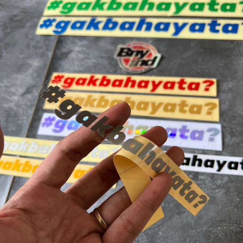 Sticker GAKBAHAYATA Stiker GAK BAHAYA TA cutting