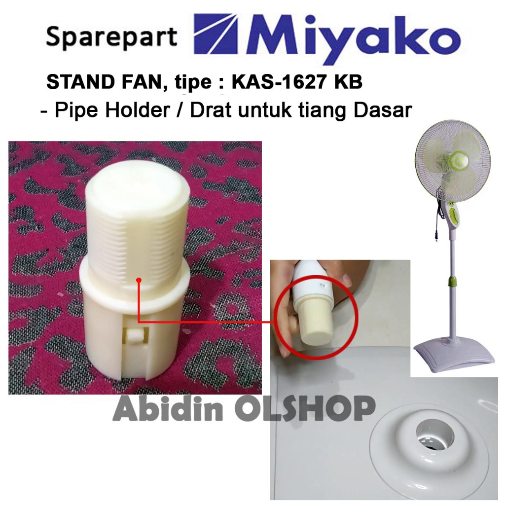Spare part kipas angin MIYAKO KAS-1627 KB. Pipe Holder/Drat untuk tiang Dasar