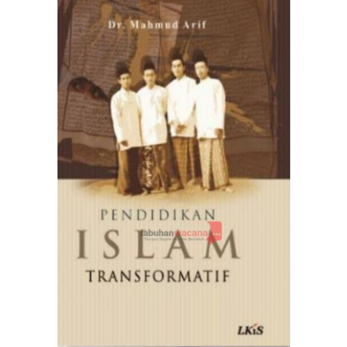 Pendidikan Islam Transformatif - Mahmud Arif - NR