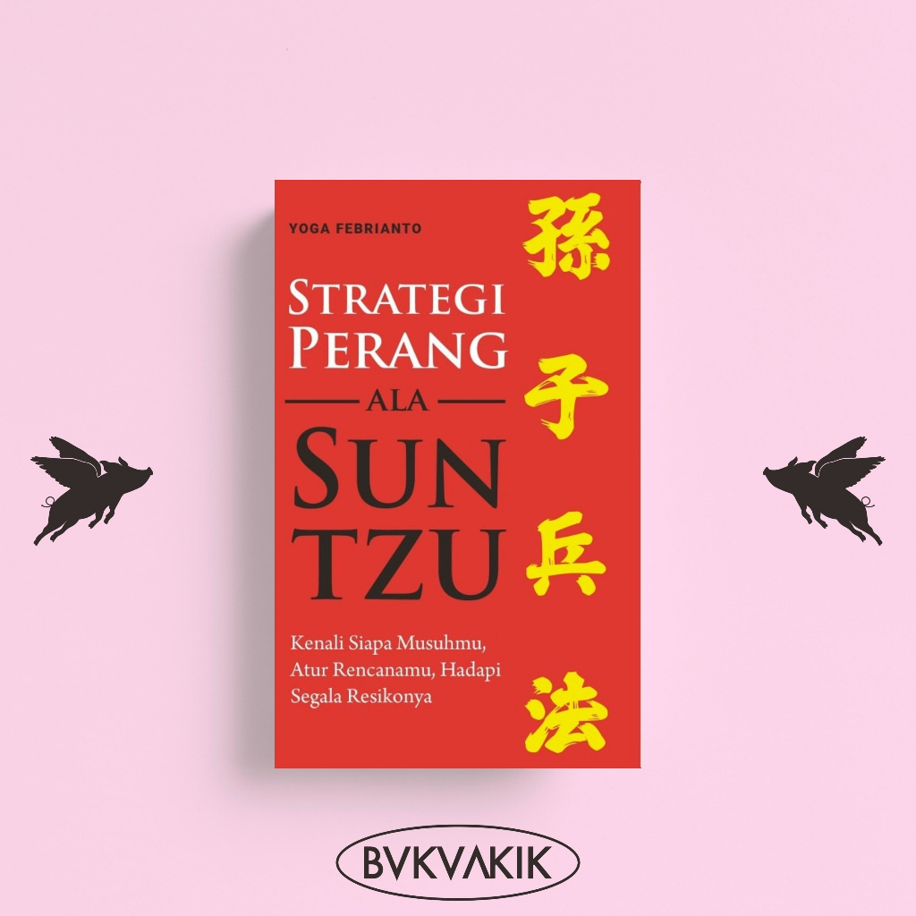 Strategi Perang Ala Sun Tzu - Yoga Febrianto