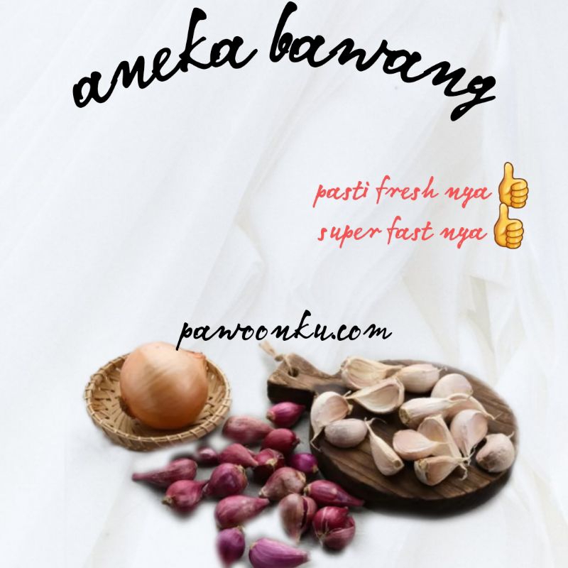 

Aneka Bawang || Bawang Merah Besar || Bawang Putih Kating || Bawang Bombay Super