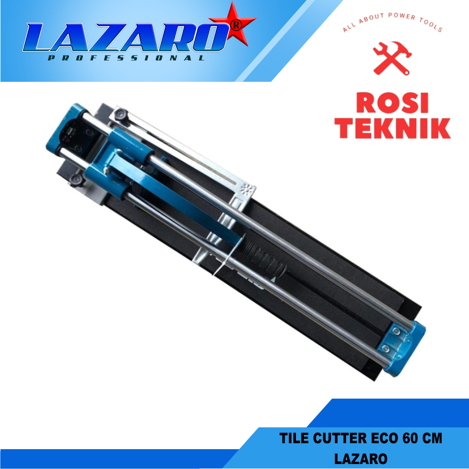Sparepart Power Tools Alat Potong Keramik Granit Tile Cutter Lazaro Eco 60cm With Laser LAZARO