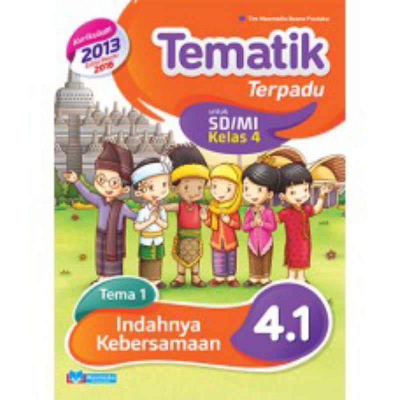 

TEMATIK TERPADU SD/MI KELAS 4 TEMA 1 2 3 5 6 7 8 9 KURIKLUM 2013 REVISI 2016 LOGO 2017 MASMEDIA