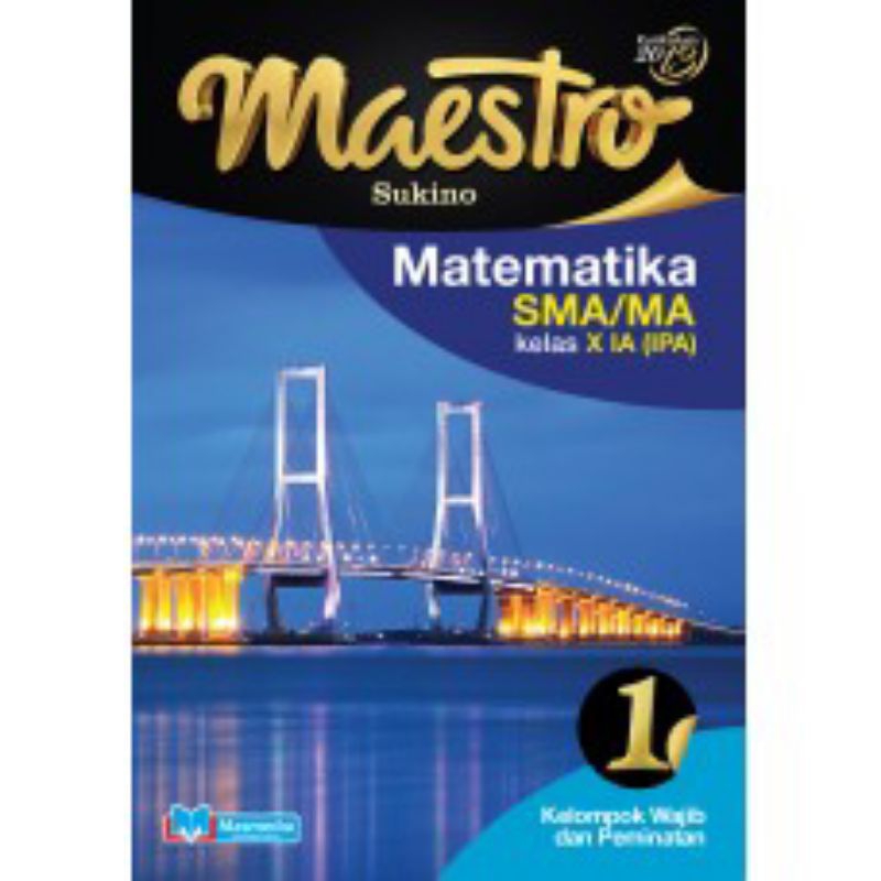 

MAESTRO MATEMATIKA IA KELAS X, XI, XII PEMINATAN REVISI MASMEDIA