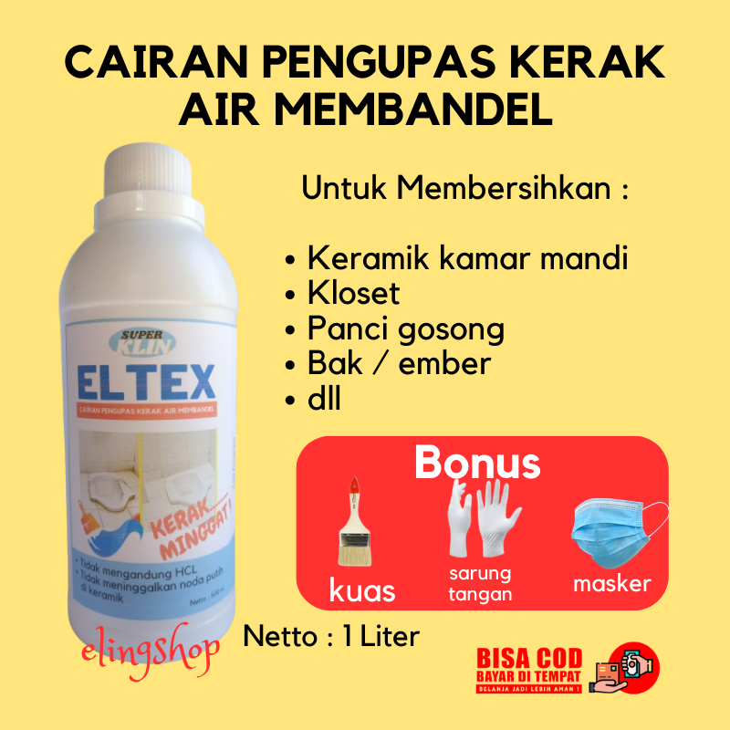 ELTEX Porselen Pembersih Kerak Keramik Toilet Closet WC Kamar Mandi Panci Gosong Membandel Ampuh 1 Liter