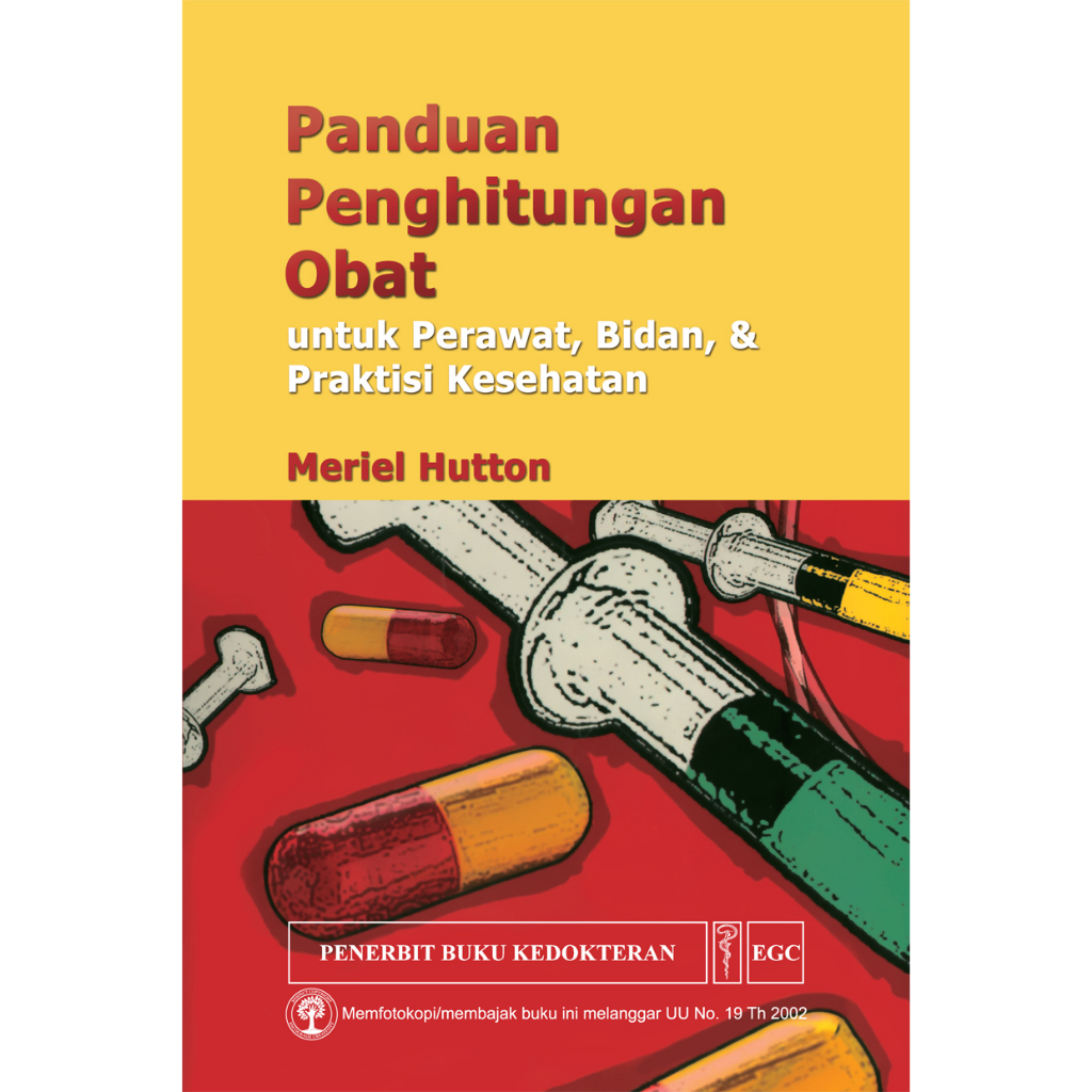 EGC MAKASSAR Panduan Penghitungan Obat untuk Perawat, Bidan & Praktisi Kesehatan