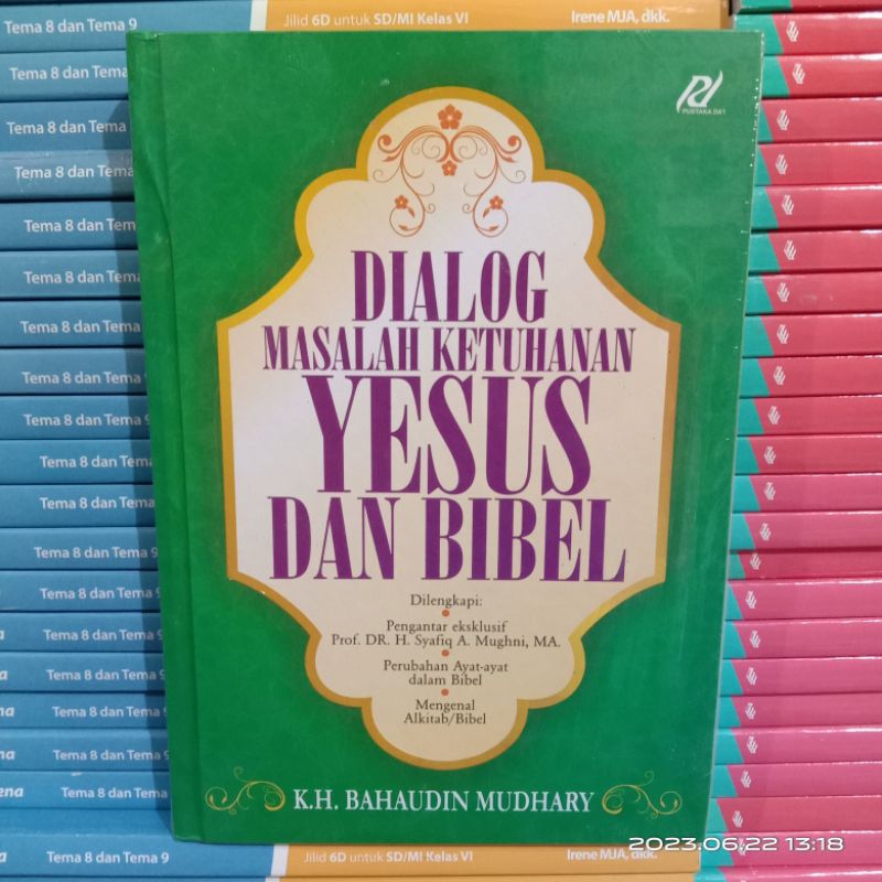 Buku Dialog Masalah Ketuhanan Yesus dan BIBEL Bahaudin Mudhary