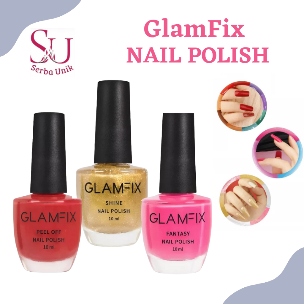 Glam Fix Earth Peel Off | Shine | Fantasy Nail Polish Kutek Cat Kuku | Alat Kecantikan Makeup By YOU