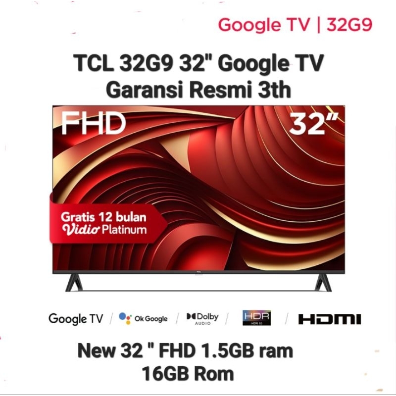 TCL 32G9 Google TV 32&quot; FHD Ram 1,5GB Rom16GB HDR10 Youtube Netflix Playstore  Garansi Resmi