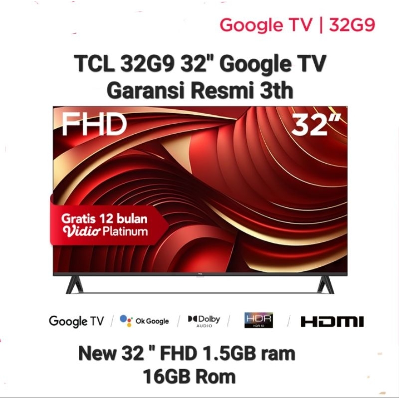 TCL 32G9 Google TV 32&quot; FHD Ram 1,5GB Rom16GB HDR10 Youtube Netflix Playstore  Garansi Resmi