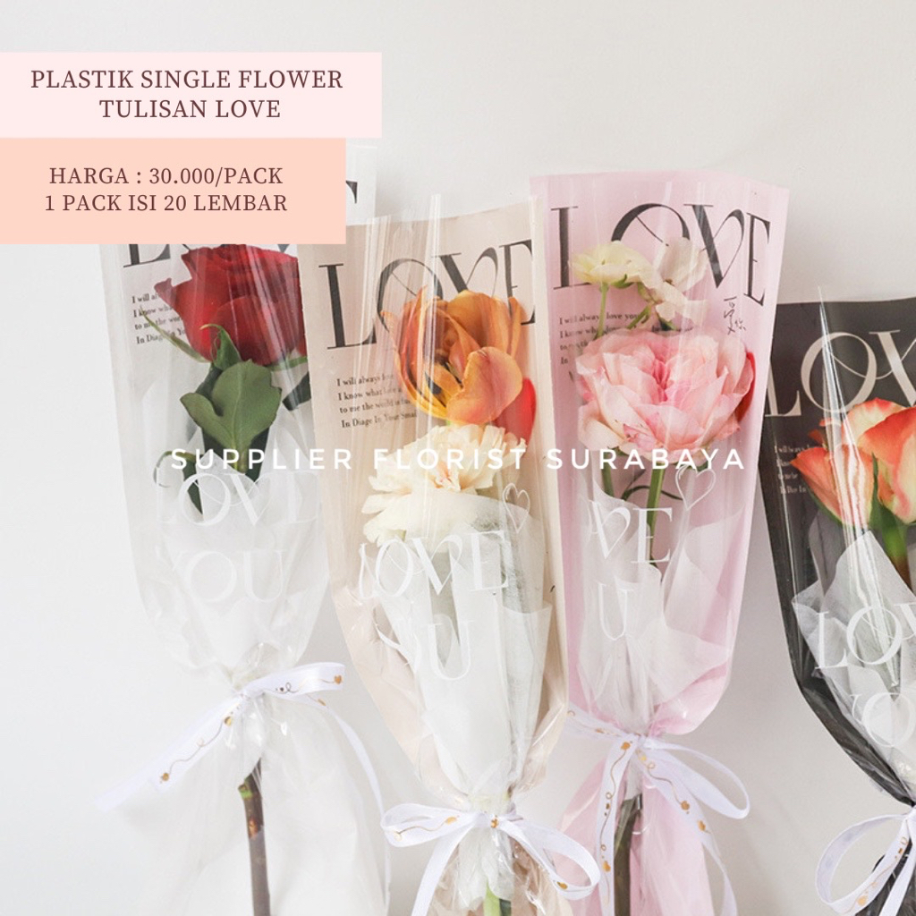 [1 PACK 20 LEMBAR] PLASTIK SINGLE FLOWER TULISAN LOVE PRINTED KOREAN STYLE PLASTIK BUNGA TANGKAIAN SATUAN SINGLE STALK ROSE MIKA BUNGA ECER PLASTIC BAG