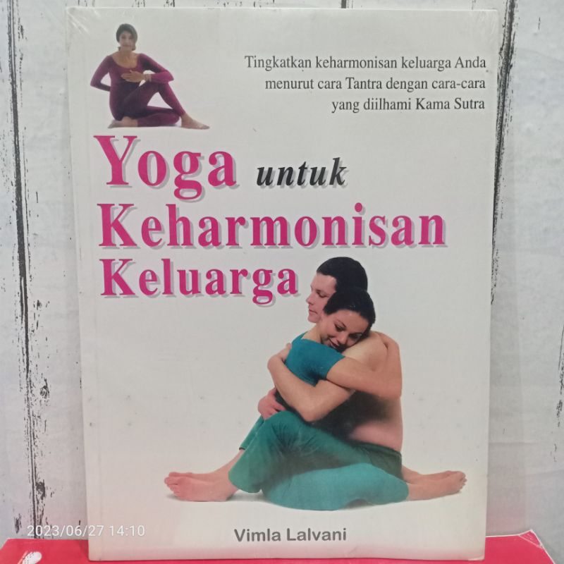 ORIGINAL BUKU YOGA UNTUK KEHARMONISAN KELUARGA Tingkatkan Keharmonisan Keluarga Anda Menurut Cara Ta