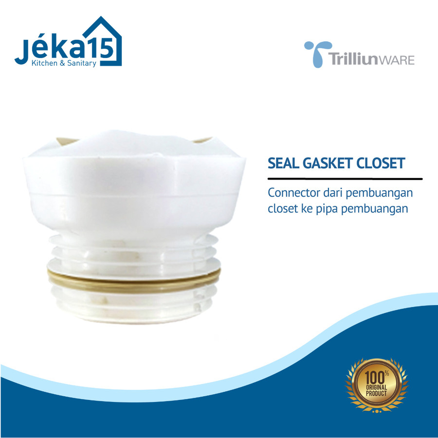 PIPA PEMBUANGAN CLOSET/SEAL GASKET CLOSET/TRILLIUN