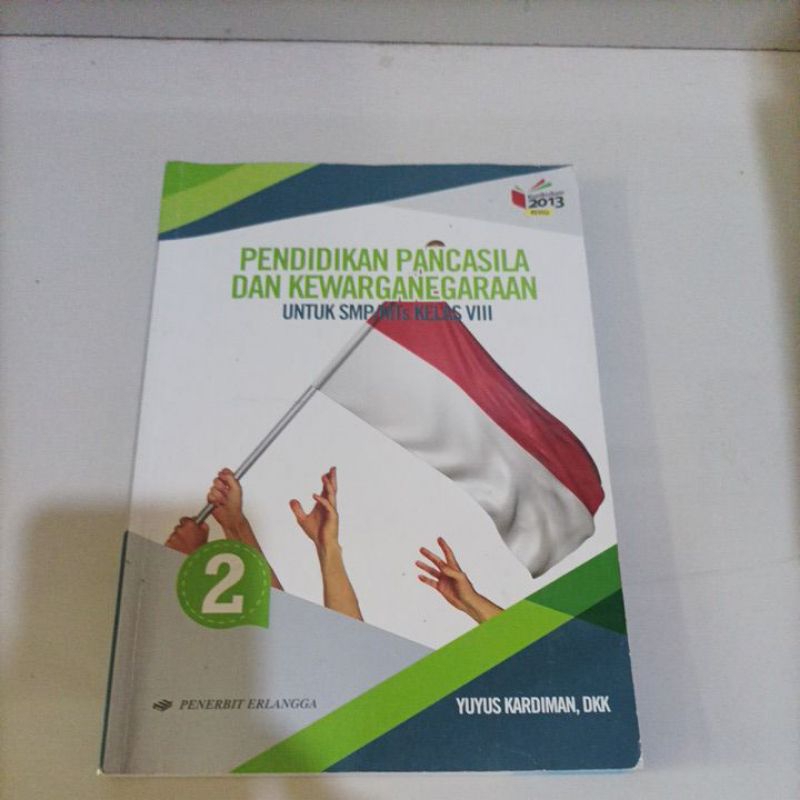 

buku Pendidikan Pancasila dan Kewarganegaraan SMP kelas 2 Kelas 8 penerbit Erlangga kurikulum 2013 revisi yuyus kardiman dkk buku PPKN SMP kelas 2 baru