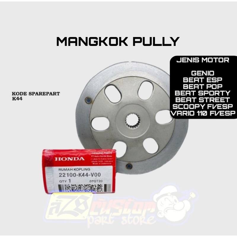 MANGKOK GANDA PULLY MANGKOK KOPLING PULLY BEAT FI, BEAT POP, BEAT ESP, SCOOPY FI ESP