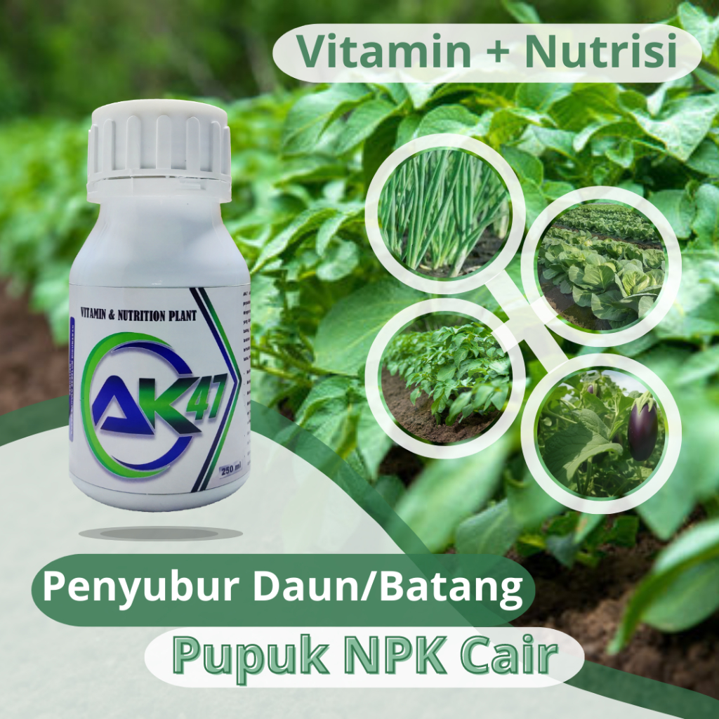 [Pupuk AK47] Pupuk Penyubur Daun Semua Tanaman, ZPT Nutrisi 250ml - Pupuk AK47