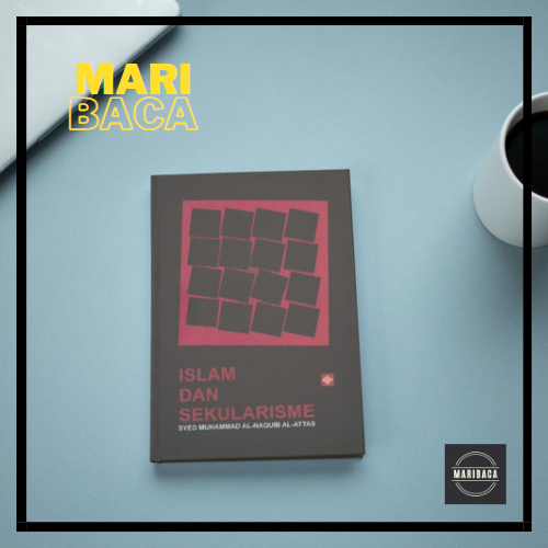 Islam dan Sekularisme - Syed Muhammad Al-Naquib Al-Attas