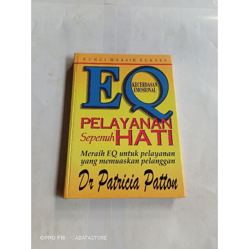 BUKU EQ KECERDASAN EMOSIONAL PELAYANAN SEPENUH HATI DR PATRICIA PATTON