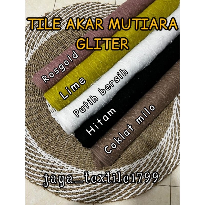 Kain Tile Akar Mutiara gliter / Tile Akar Mutiara Termurah / Harga 0,5m