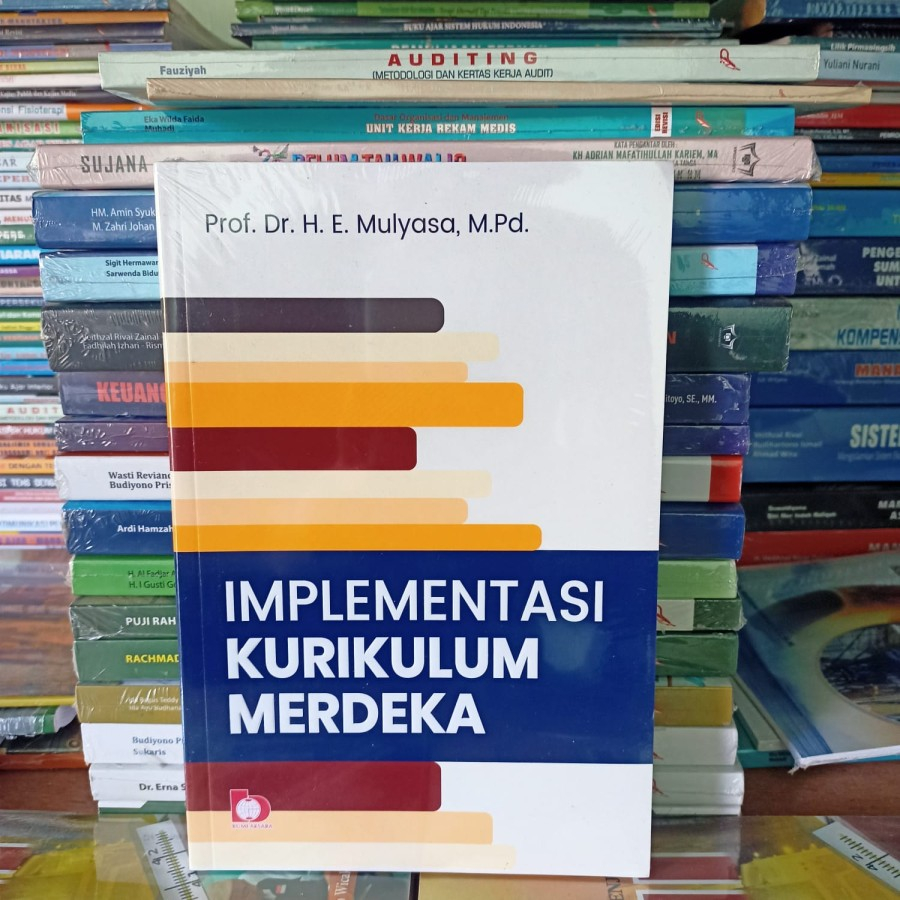 Buku Implementasi Kurikulum Merdeka - Prof. Dr. H. E. Mulyasa Bumi Aksara