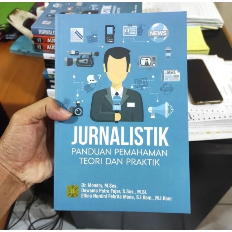 

BUKU ORIGINAL JURNALISTIK PANDUAN PEMAHAMAN TEORI DAN PRAKTIK - Mondry PRENADA