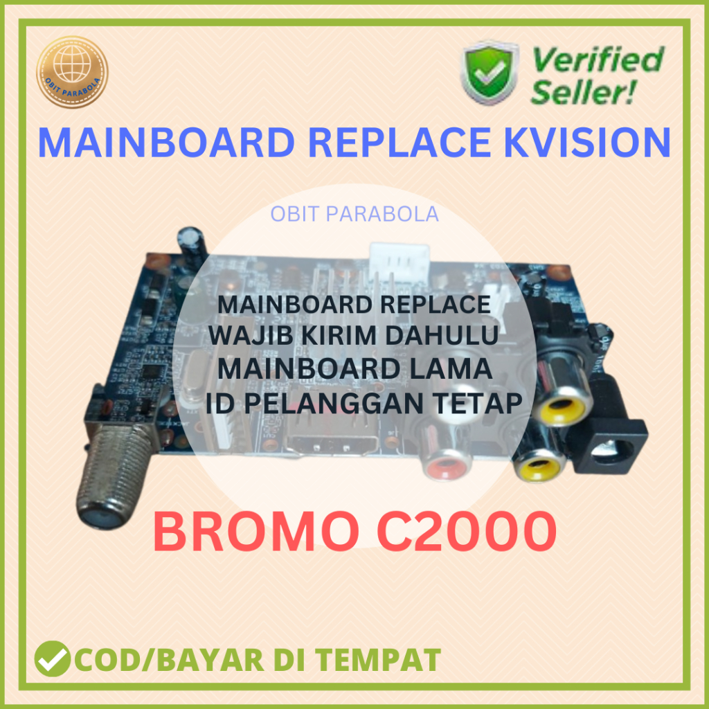REPLACE MAINBOARD KVISION (KHUSUS TAHUN AKTIVASI 2022 KE ATAS) BROMO C2000 TERLARIS