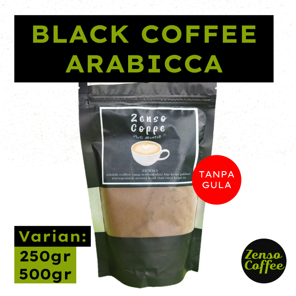 

Zenso Black Coffee Arabicca Tanpa Gula 250gr/500gr