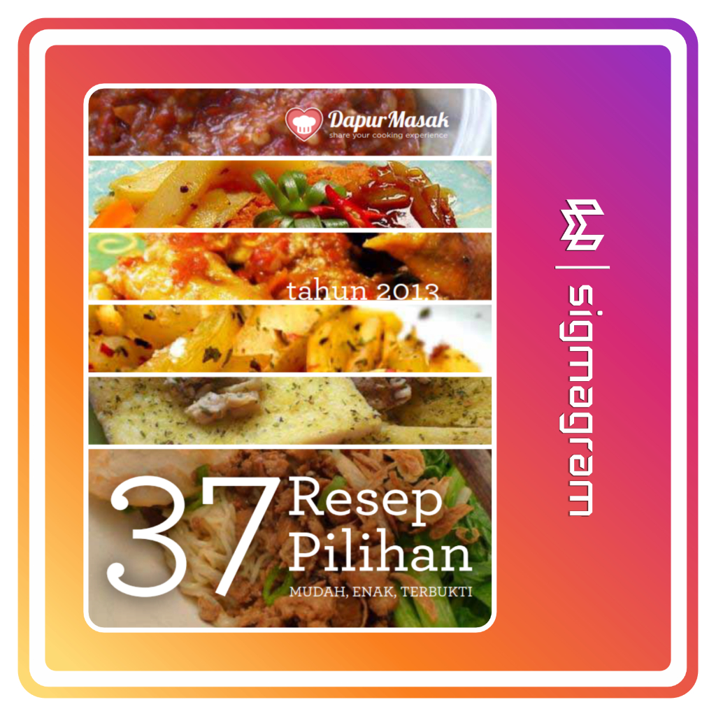 

SIGMAGRAM - 37 Resep Pilihan Mudah Enak Terbukti