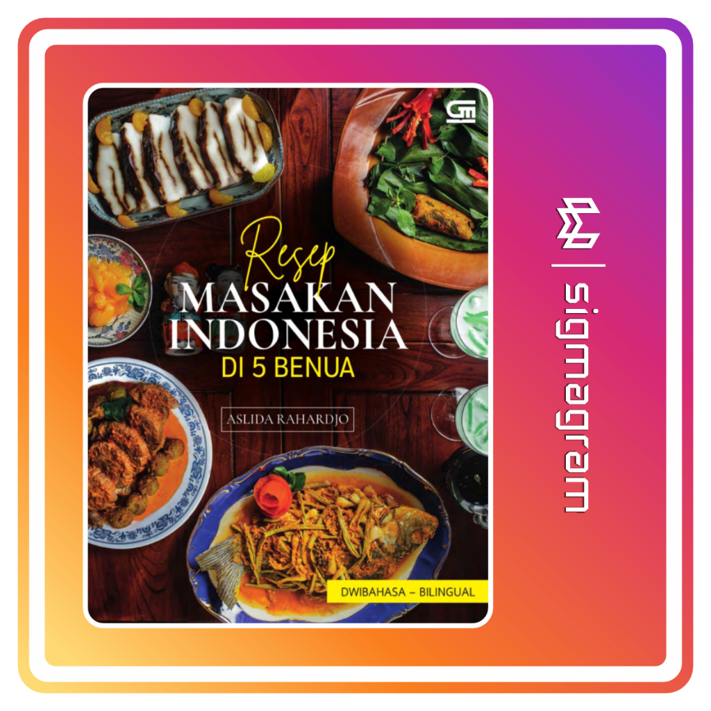 

SIGMAGRAM - Resep Masakan Indonesia di 5 Benua