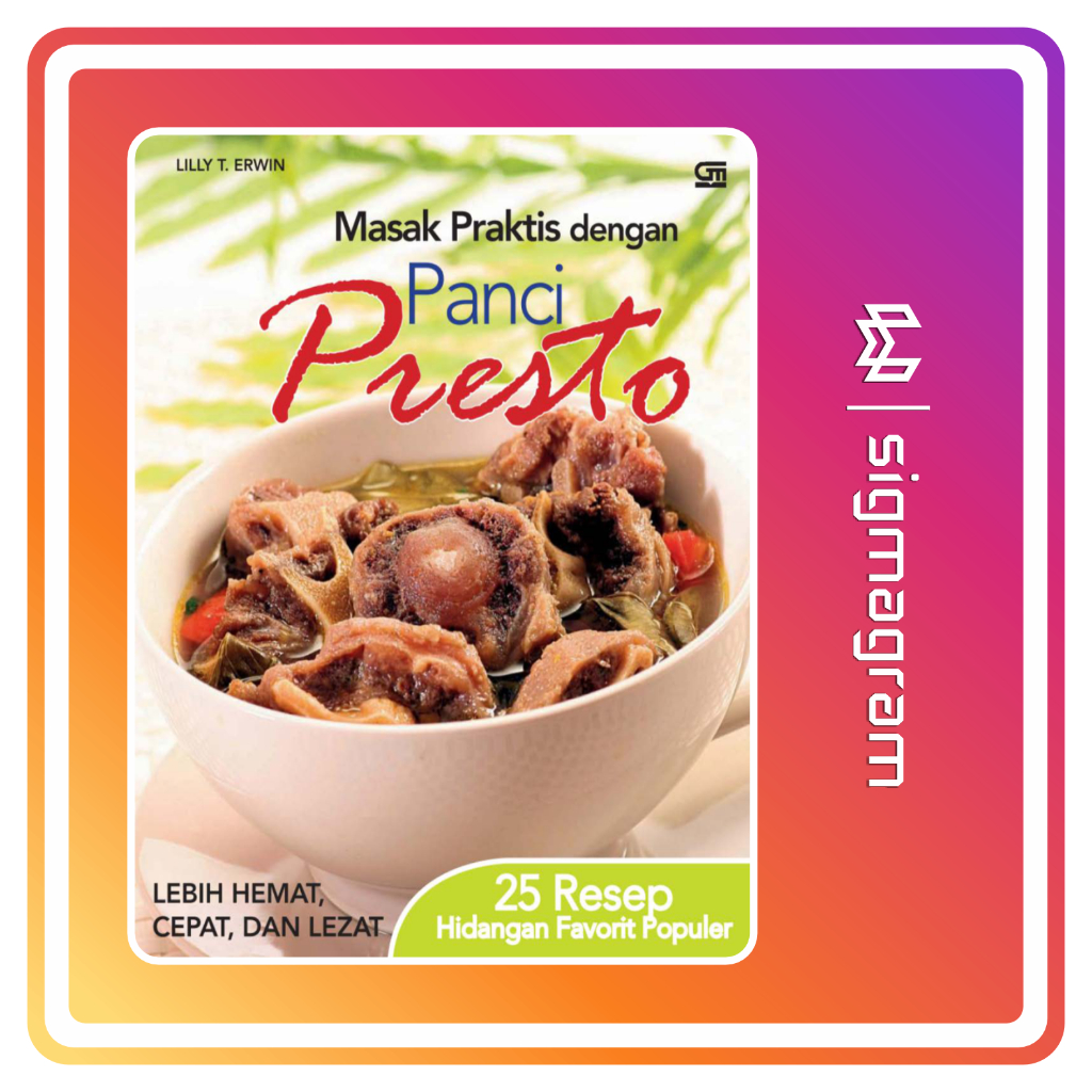 

SIGMAGRAM - Masak Praktis dengan Panci Presto