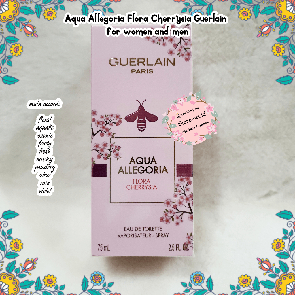 Parfum GUERLAIN AQUA ALLEGORIA FLORA CHERRYSIA EDT 75ML ORIGINAL