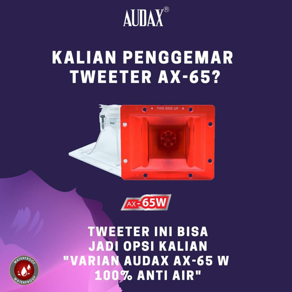AUDAX AX-65W Tweeter Walet Anti Air