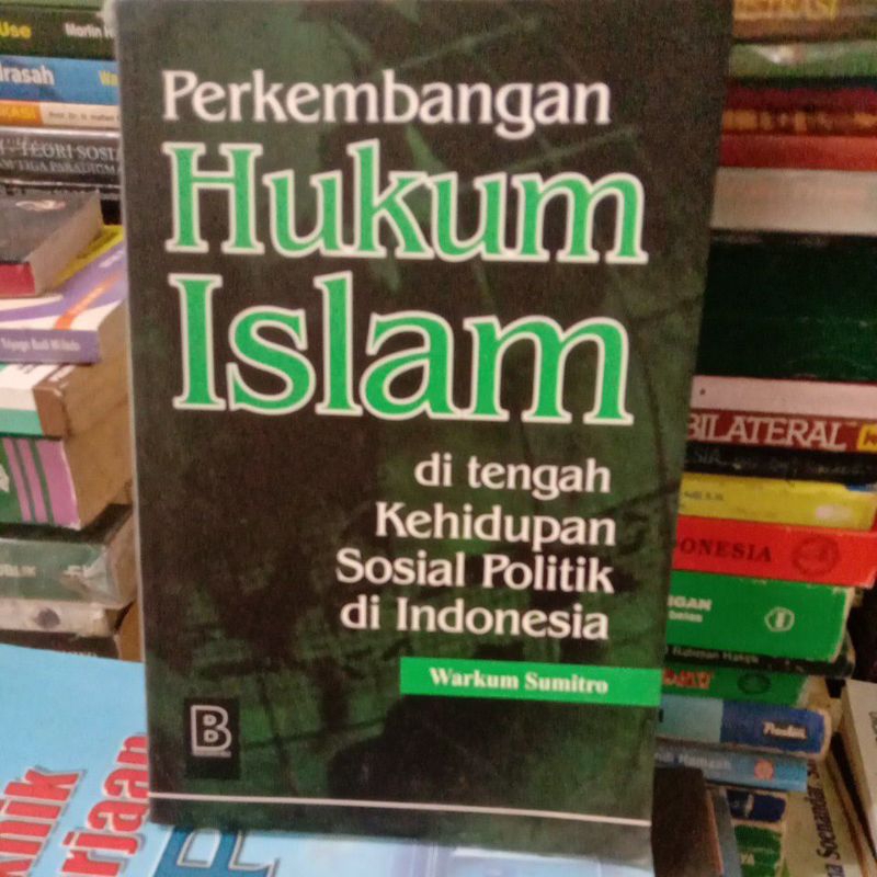 Perkembangan Hukum Islam ditengah kehidupan Sosial Politik Di Indonesia