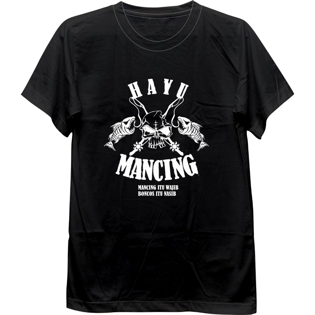 Kaos Mancing Lengan Pendek /Baju Hayu Mancing Mania/Baju Tukang Mancing/Hayu Mancing