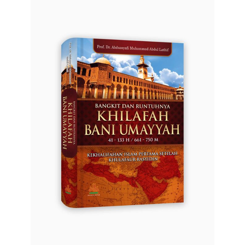 Bangkit Dan Runtuhnya Khilafah Bani Umayyah